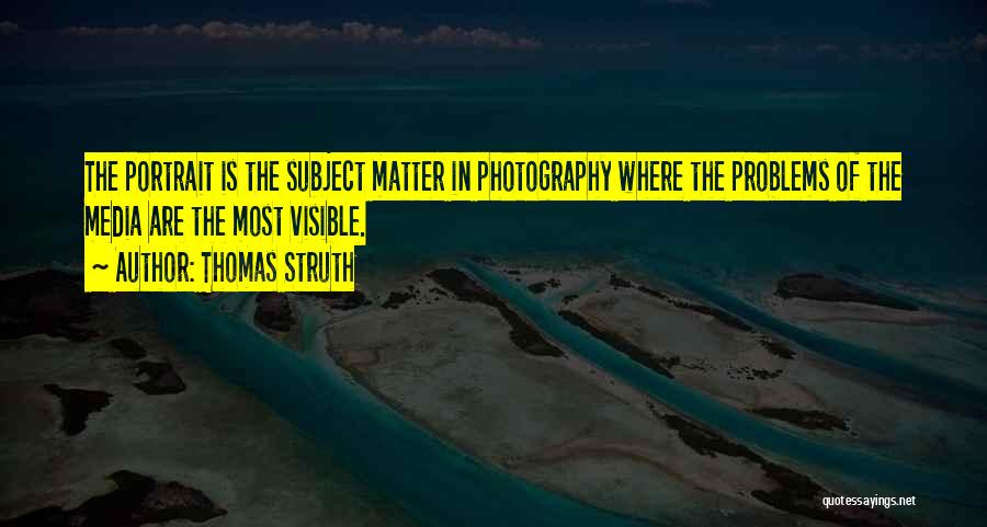 Best Portrait Photography Quotes By Thomas Struth