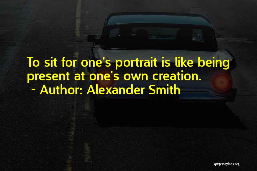 Best Portrait Quotes By Alexander Smith