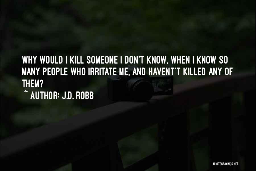 Best Portrait Quotes By J.D. Robb