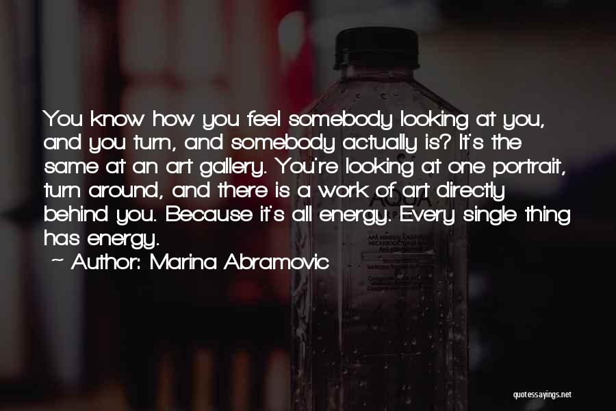 Best Portrait Quotes By Marina Abramovic