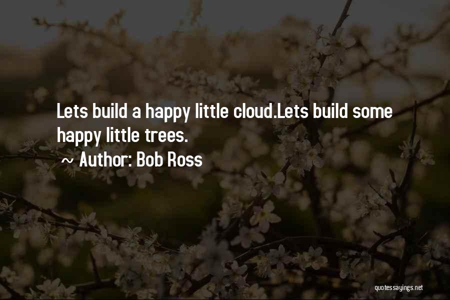 Best Positive And Inspirational Quotes By Bob Ross