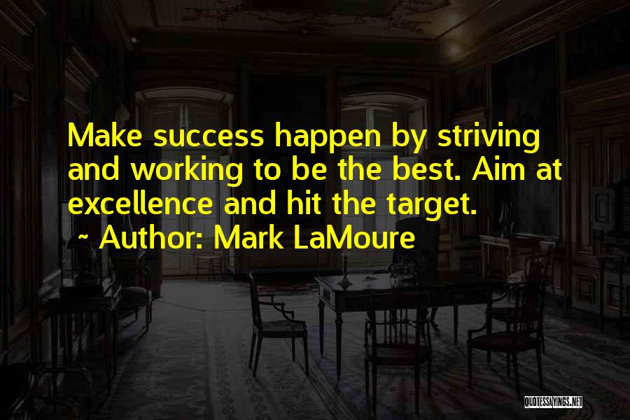 Best Positive And Inspirational Quotes By Mark LaMoure