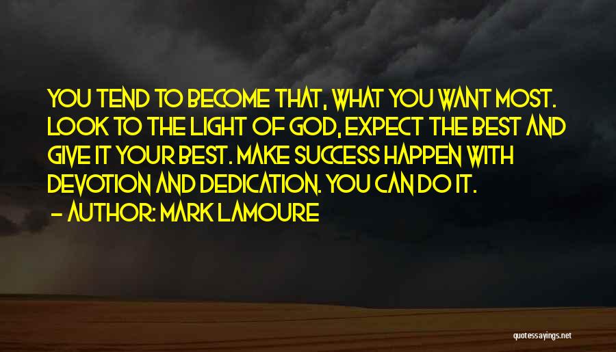 Best Positive And Inspirational Quotes By Mark LaMoure
