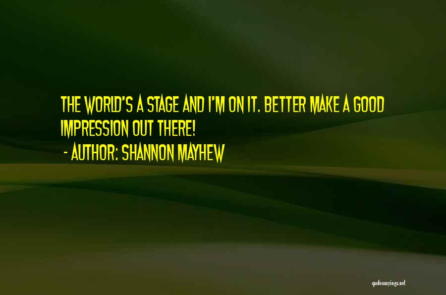 Best Positive And Inspirational Quotes By Shannon Mayhew