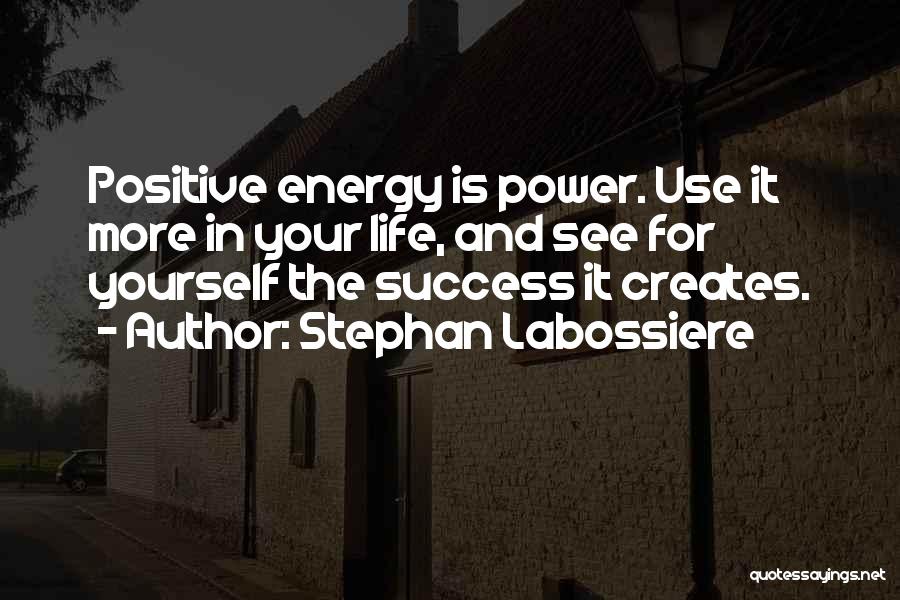 Best Positive And Inspirational Quotes By Stephan Labossiere