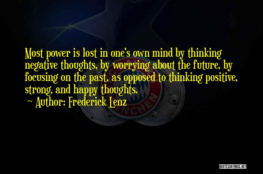 Best Positive Mind Quotes By Frederick Lenz