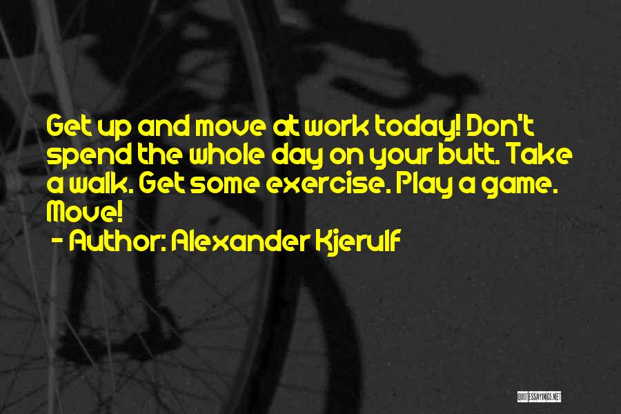 Best Positive Outlook Quotes By Alexander Kjerulf