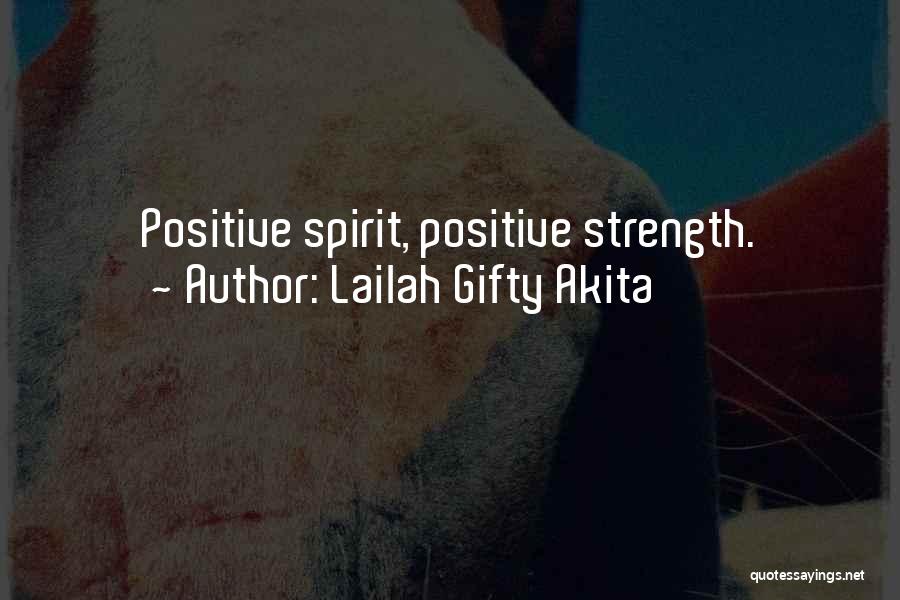 Best Positive Outlook Quotes By Lailah Gifty Akita