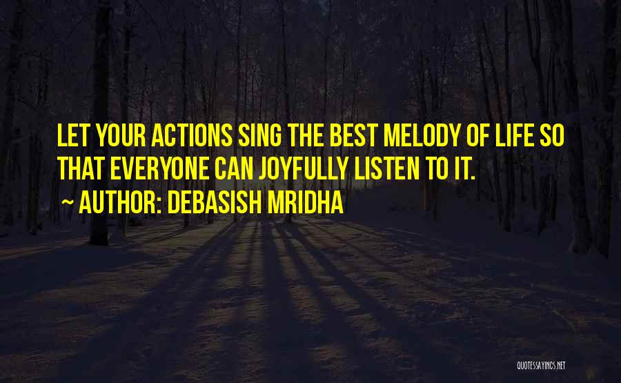 Best Positive Philosophy Quotes By Debasish Mridha