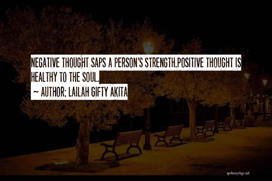 Best Positive Philosophy Quotes By Lailah Gifty Akita