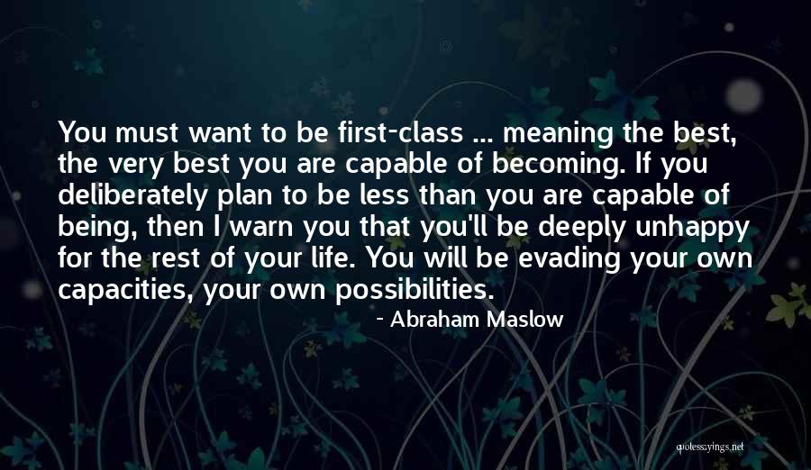 Best Possibilities Quotes By Abraham Maslow Best Possibilities Quotes By Abraham Maslow