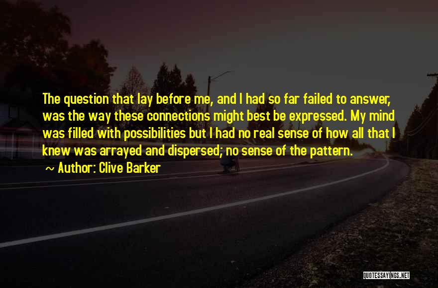 Best Possibilities Quotes By Clive Barker