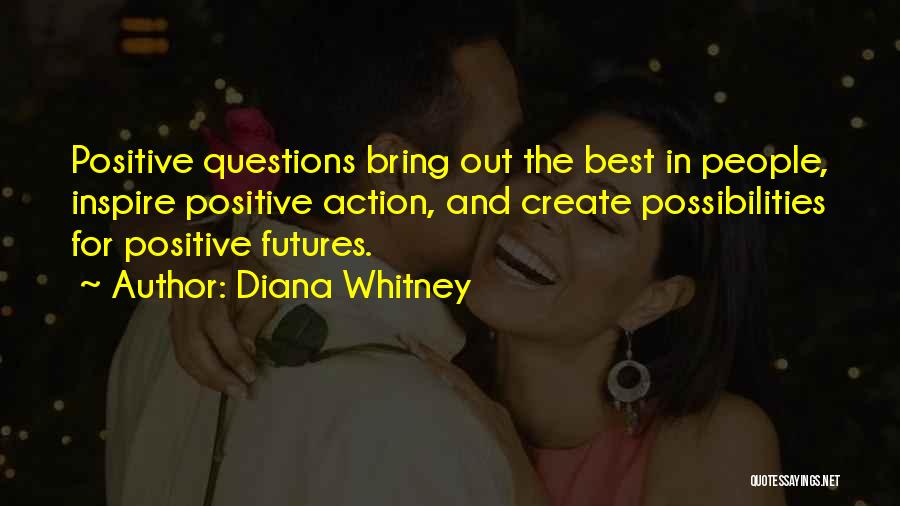 Best Possibilities Quotes By Diana Whitney