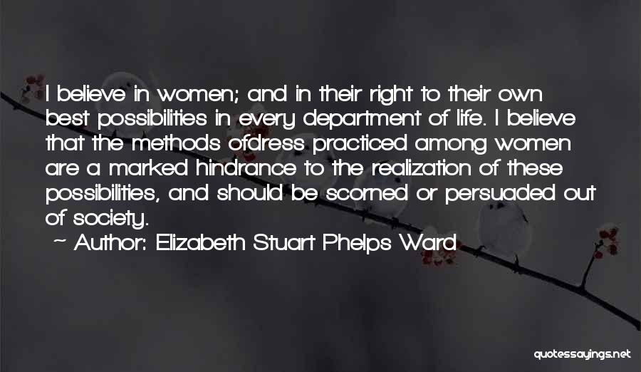 Best Possibilities Quotes By Elizabeth Stuart Phelps Ward