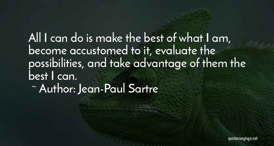 Best Possibilities Quotes By Jean-Paul Sartre