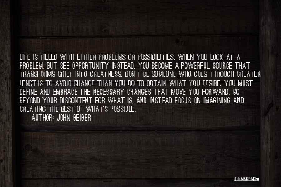 Best Possibilities Quotes By John Geiger