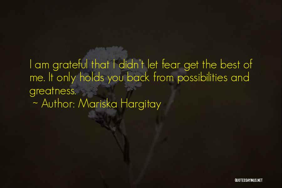 Best Possibilities Quotes By Mariska Hargitay