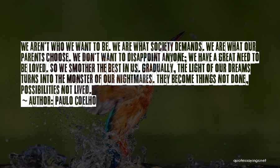 Best Possibilities Quotes By Paulo Coelho