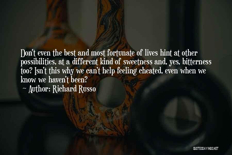 Best Possibilities Quotes By Richard Russo