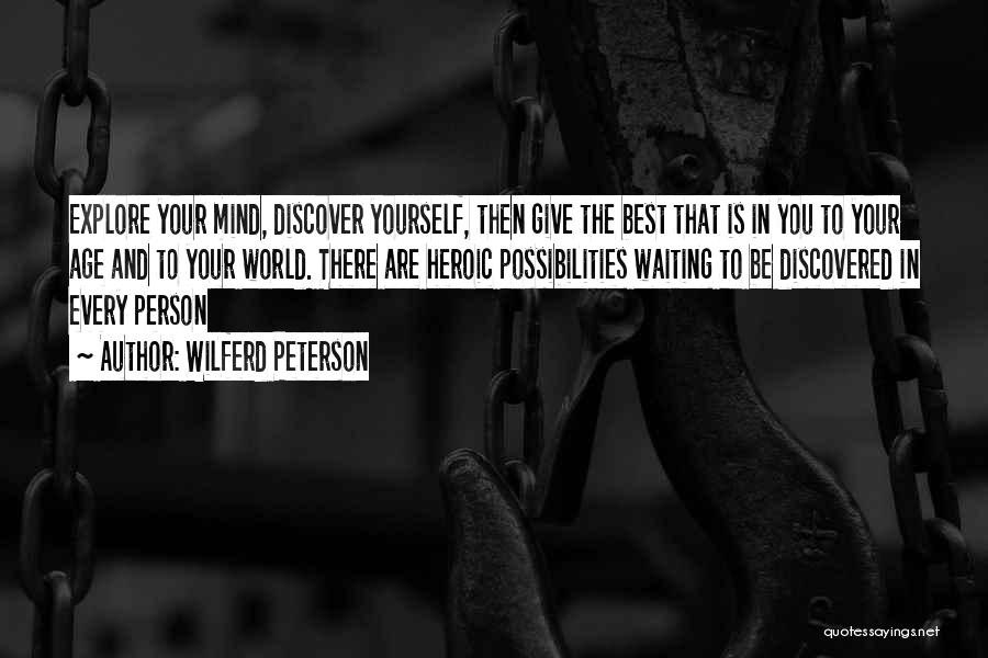 Best Possibilities Quotes By Wilferd Peterson