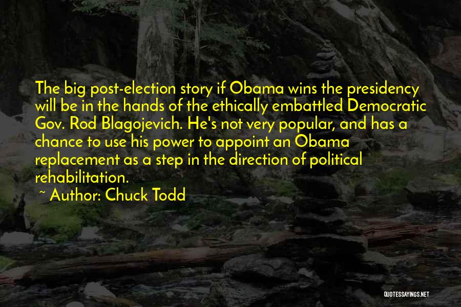 Best Post Election Quotes By Chuck Todd