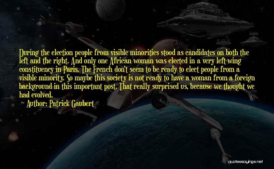 Best Post Election Quotes By Patrick Gaubert