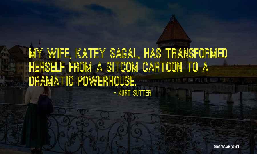 Best Powerhouse Quotes By Kurt Sutter