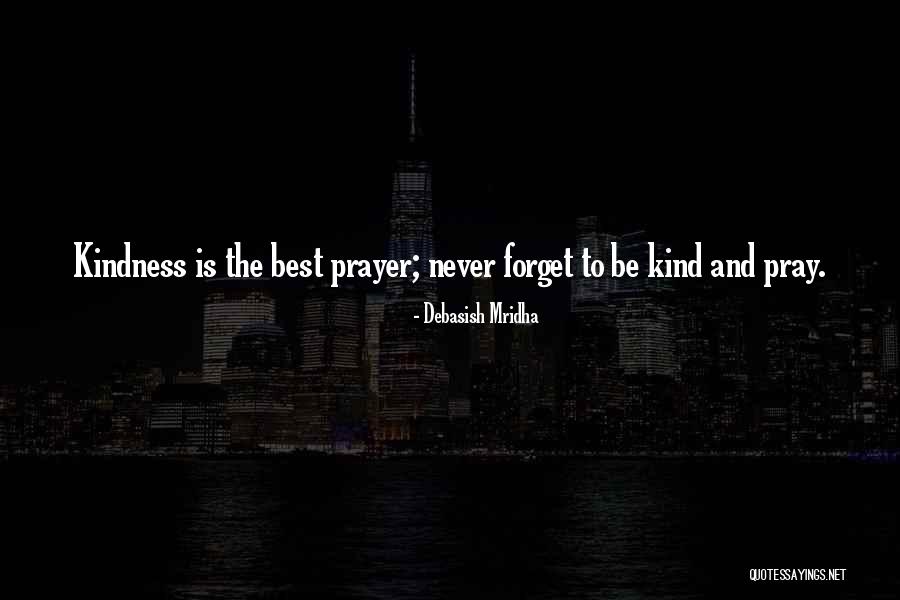 Best Prayer Quotes By Debasish Mridha Best Prayer Quotes By Debasish Mridha