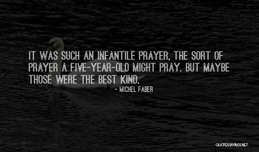 Best Prayer Quotes By Michel Faber Best Prayer Quotes By Michel Faber