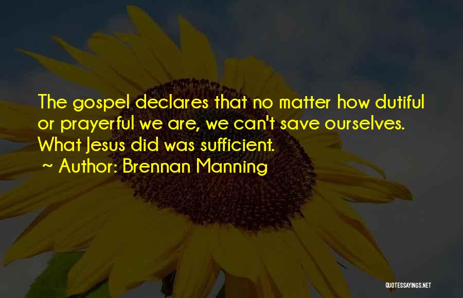 Best Prayerful Quotes By Brennan Manning