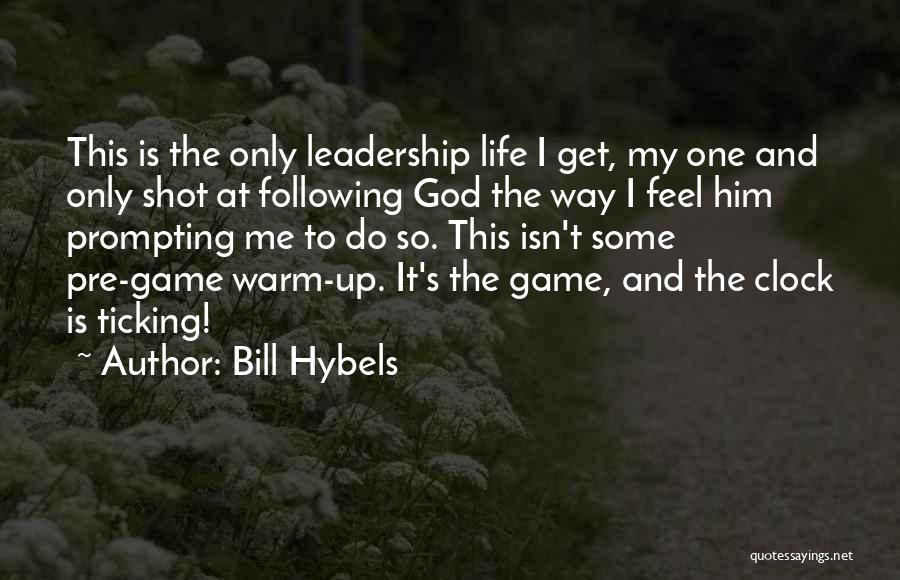 Best Pre Game Quotes By Bill Hybels