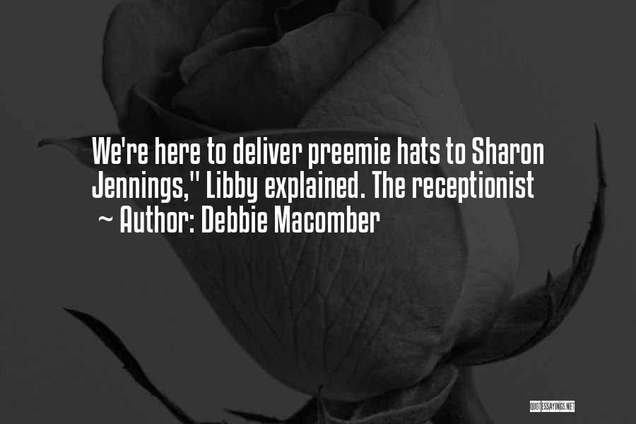 Best Preemie Quotes By Debbie Macomber