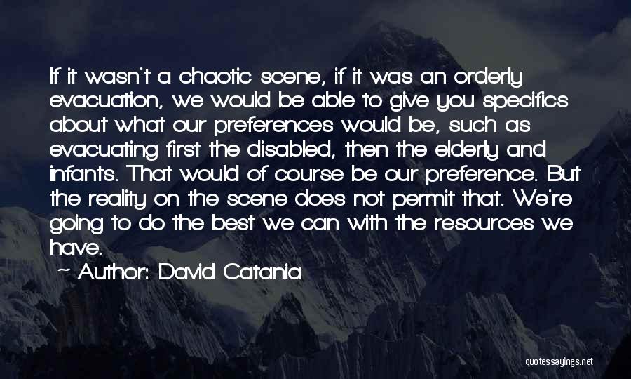 Best Preference Quotes By David Catania