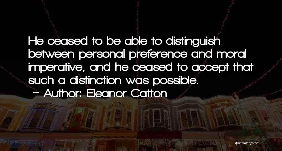 Best Preference Quotes By Eleanor Catton