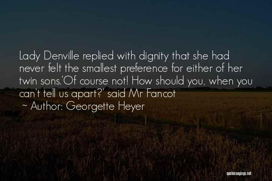 Best Preference Quotes By Georgette Heyer