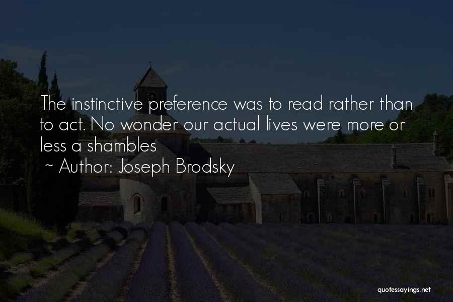 Best Preference Quotes By Joseph Brodsky