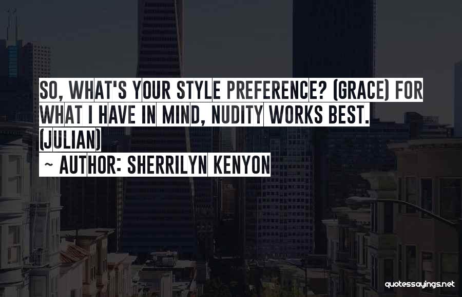 Best Preference Quotes By Sherrilyn Kenyon