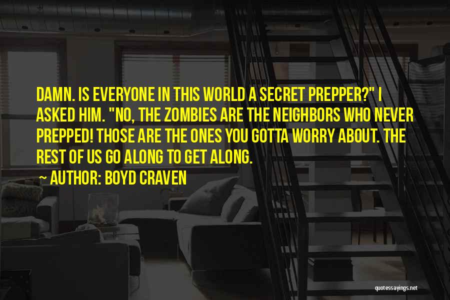 Best Prepper Quotes By Boyd Craven