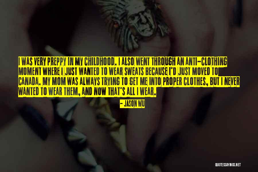 Best Preppy Quotes By Jason Wu Best Preppy Quotes By Jason Wu