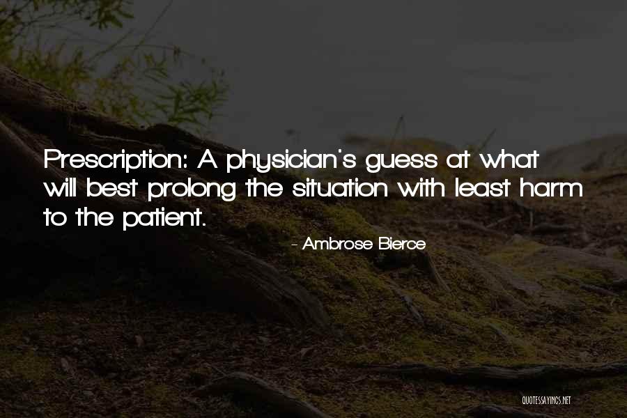 Best Prescription Quotes By Ambrose Bierce