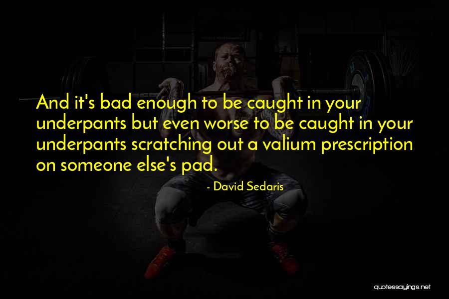 Best Prescription Quotes By David Sedaris