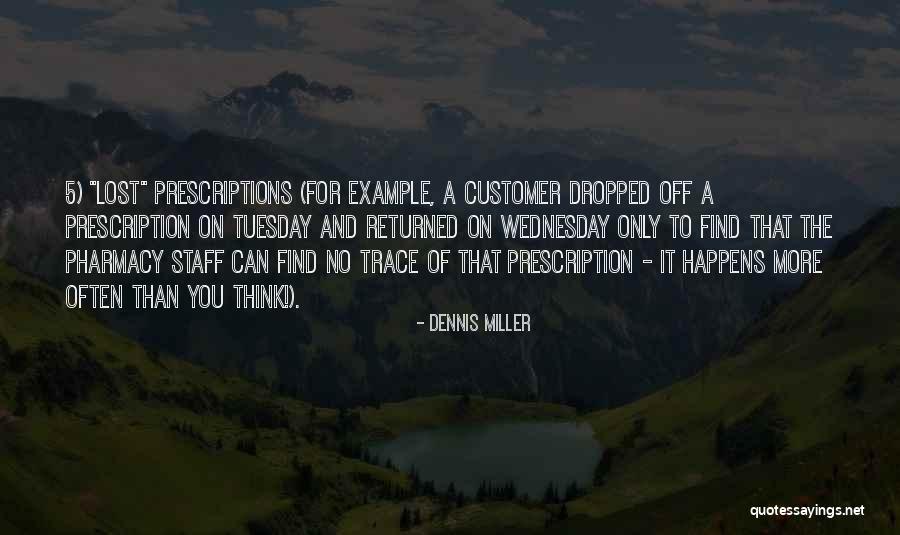 Best Prescription Quotes By Dennis Miller