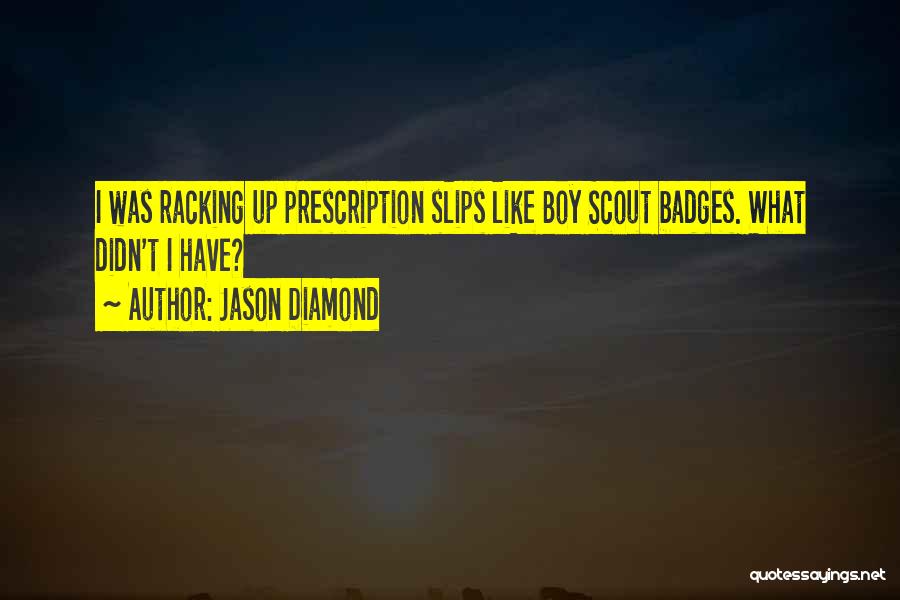 Best Prescription Quotes By Jason Diamond