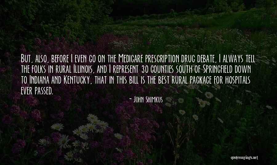 Best Prescription Quotes By John Shimkus