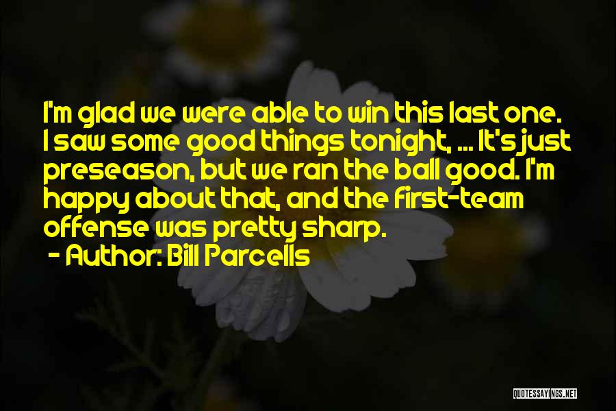 Best Preseason Quotes By Bill Parcells