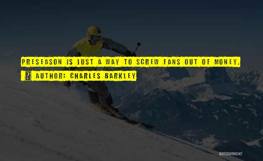 Best Preseason Quotes By Charles Barkley