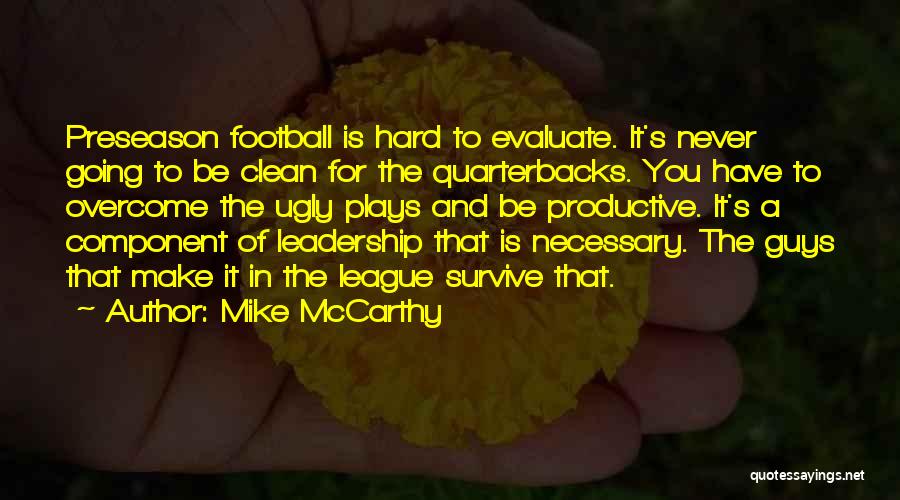 Best Preseason Quotes By Mike McCarthy