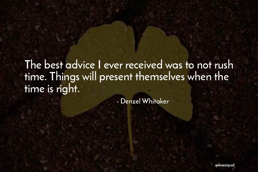 Best Present Ever Quotes By Denzel Whitaker