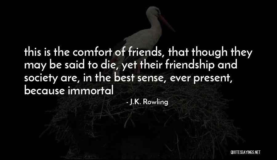 Best Present Ever Quotes By J.K. Rowling