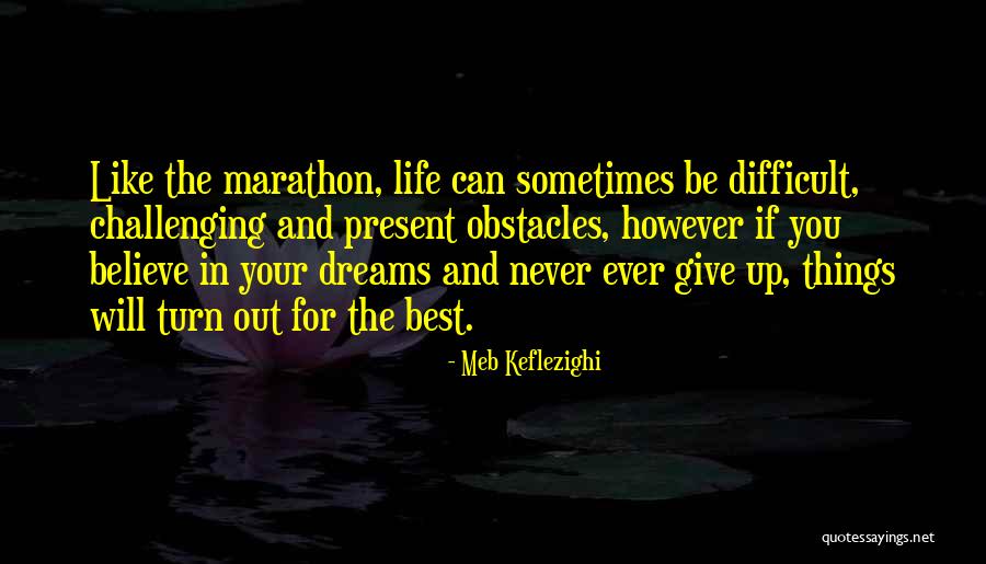 Best Present Ever Quotes By Meb Keflezighi